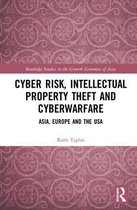 Routledge Studies in the Growth Economies of Asia- Cyber Risk, Intellectual Property Theft and Cyberwarfare