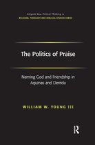 Routledge New Critical Thinking in Religion, Theology and Biblical Studies-The Politics of Praise