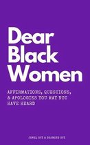 Dear Black Women