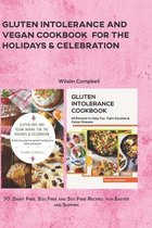 Gluten Intolerance and Vegan Cookbook for the Holidays & Celebration