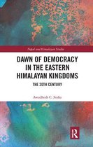 Nepal and Himalayan Studies- Dawn of Democracy in the Eastern Himalayan Kingdoms