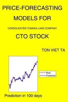 Price-Forecasting Models for Consolidated-Tomoka Land Company CTO Stock