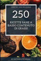 250 Ricette sane a basso contenuto di grassi