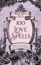 Witch Way's Book of- 100 Love Spells