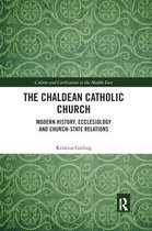 Culture and Civilization in the Middle East-The Chaldean Catholic Church