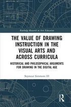 Routledge Research in Arts Education - The Value of Drawing Instruction in the Visual Arts and Across Curricula