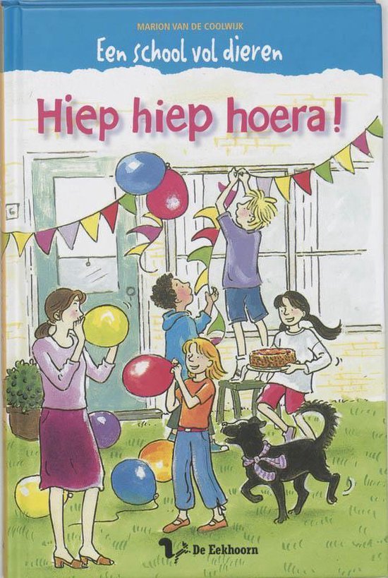Cover van het boek 'Hiep hiep hoera !' van Marion van de Coolwijk