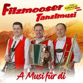 Filzmooser Tanzlmusi - A Musi Fur Di (CD)