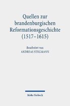 Quellen zur brandenburgischen Reformationsgeschichte (1517-1615)