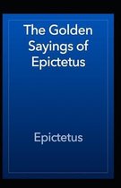 The Golden Sayings of Epictetus: illustrated edtion