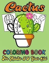 Cactus Coloring Book For Adults 59 Year Old: An Adult Cactus Succulent Plant Coloring Book With Flowers, Plants, Succulents, Saguaro Cactus, Spiky, De