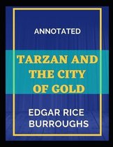Tarzan and the City of Gold Annotated