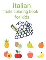 Fruits Coloring Book for Kids- italian coloring book