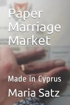 Paper Marriage Market: Made in Cyprus