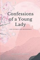 Confessions of a Young Lady: Her Doings and Misdoings: Annotated