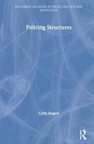 Routledge Advances in Police Practice and Knowledge- Policing Structures
