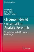 Classroom based Conversation Analytic Research