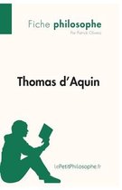 Thomas d'Aquin (Fiche philosophe): Comprendre la philosophie avec lePetitPhilosophe.fr