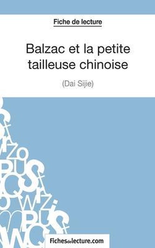 Balzac et la petite tailleuse chinoise de Dai Sijie (Fiche de lecture): Analyse complète de l'oeuvre