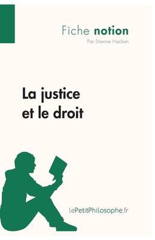 La justice et le droit (Fiche notion) | 9782806244222 | Étienne Hacken ...
