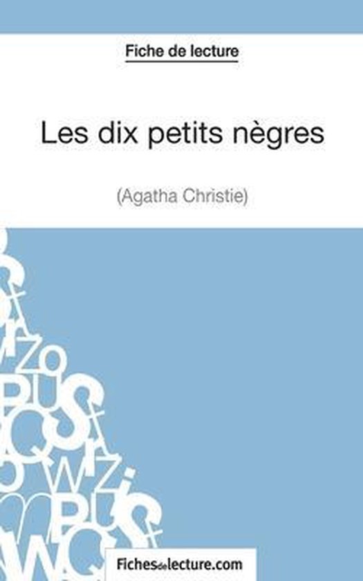 Fiche de lecture pour "Les dix petits nègres" d'Agatha Christie, avec des lettres sur le fond.