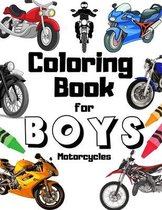 Coloring Book For Boys Motorcycles: Perfect Gift For Kids Aged 6-12 Who Loves Cool Motorbikes