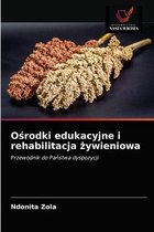 Ośrodki edukacyjne i rehabilitacja żywieniowa