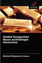 Goldof Kyrgyzstan Nowe technologie Górnictwo