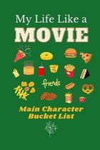 My Life Like a Movie: Main Character Bucket List