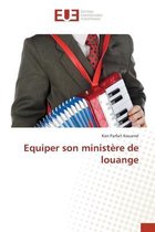 Equiper son ministere de louange