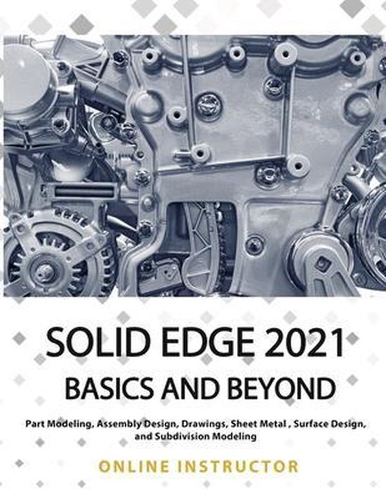 Solid Edge 2021 Basics and Beyond - cover