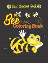 Bee Coloring Book. Kids Coloring Book: Cute Bee, Funny Bee, Honeybee & Angry Bee Illustrations With Flowers, Honey And Beehive For Kids To Color. Birt