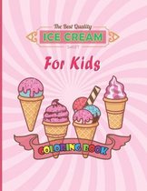 Ice cream coloring book for kids: The Perfect Gift for Anyone Ice Cream Coloring Activity Book for Kids!