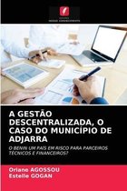 A Gestão Descentralizada, O Caso Do Município de Adjarra