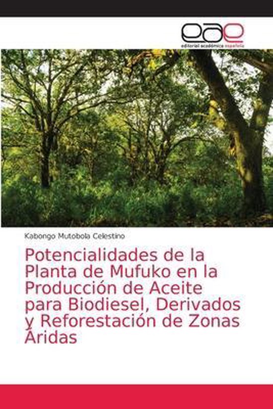 Foto: Potencialidades de la planta de mufuko en la producci n de aceite para biodiesel derivados y reforestaci n de zonas ridas