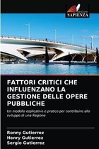 Fattori Critici Che Influenzano La Gestione Delle Opere Pubbliche