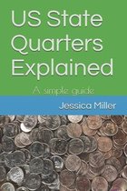 US State Quarters Explained: A simple guide