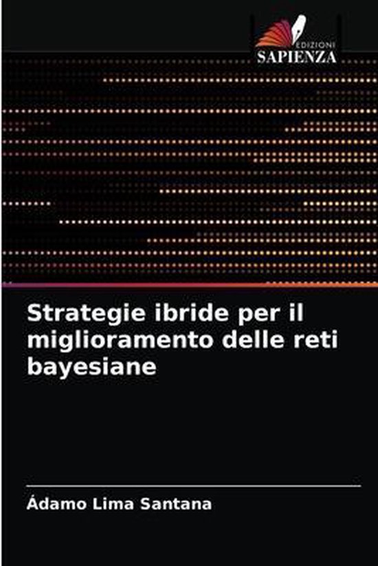 Strategie ibride per il miglioramento delle reti bayesiane