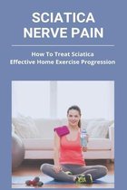 Sciatica Nerve Pain: How To Treat Sciatica - Effective Home Exercise Progression