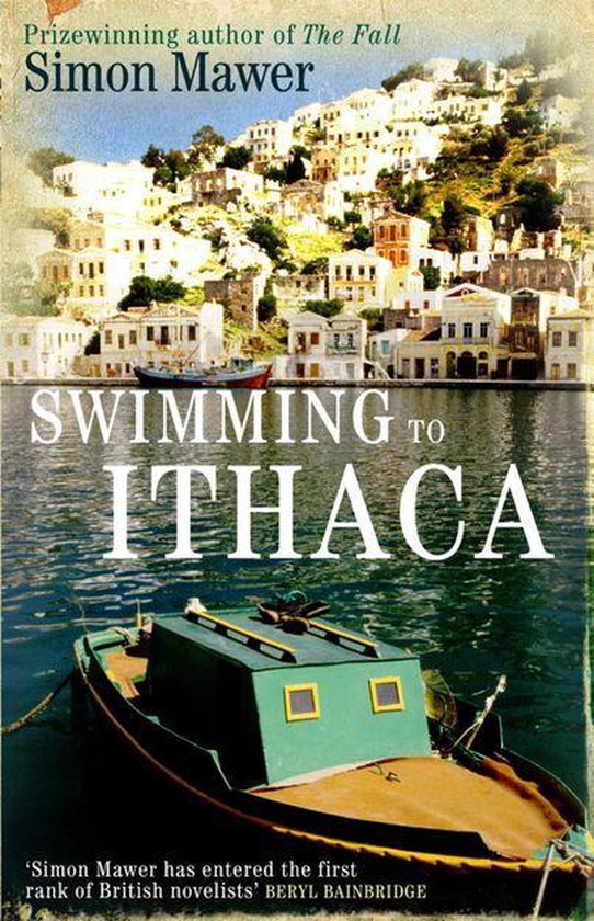Boekomslag van 'Swimming to Ithaca' van Simon Mawer met een bootje op de voorgrond en een stadje tegen een heuvel op de achtergrond.