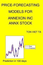 Price-Forecasting Models for Annexon Inc ANNX Stock