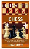 How to Play Chess