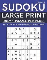 Sudoku Large Print - Only 1 Puzzle Per Page! - 101 Easy to Hard Puzzles & Solutions Volume 9
