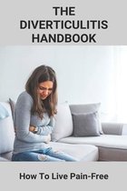 The Diverticulitis Handbook: How To Live Pain-Free