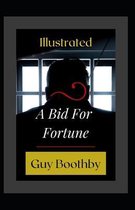 A Bid For Fortune Illustrated