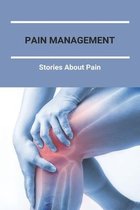 Pain Management: Stories About Pain