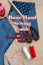 Basic Hand Sewing Guide: Stitching Techniques & Repair Guide