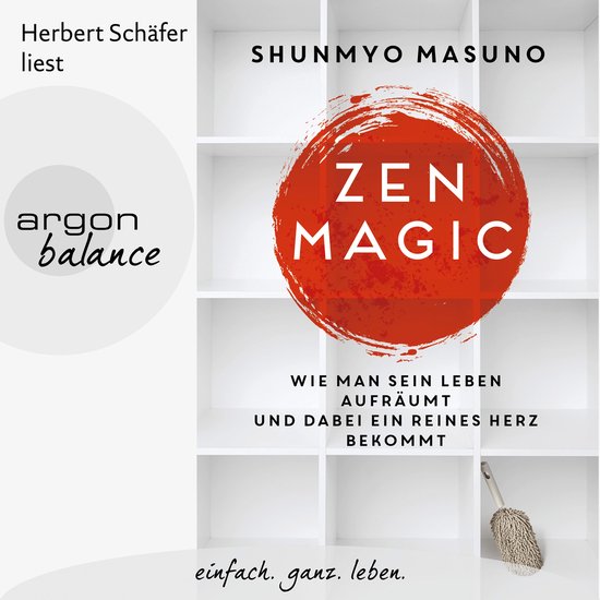 Zen Magic - Wie man sein Leben aufräumt und dabei ein reine ... - cover