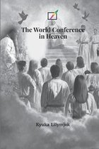 The World Conference in Heaven