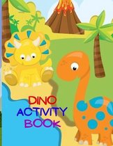 Dino Activity Book: Amazing Activity Book for Kindergarten, Preschool and Kids, Over 50 Pages with Coloring Images, Dot-to-Dot, Count Pict